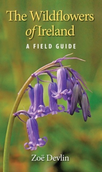 The Wildlflowers of Ireland: A Field Guide