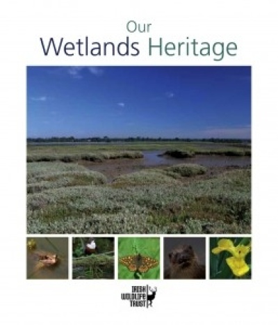 Our Wetlands Heritage Our Wetlands Heritage